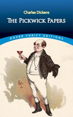 The Pickwick Papers by Dickens, Charles