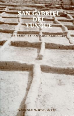 San Gabriel del Yungue by Ellis, Florence Hawley
