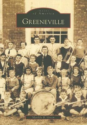 Greeneville by Green, Matilda B.