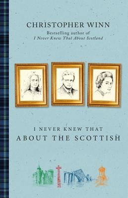 I Never Knew That about the Scottish by Winn, Christopher