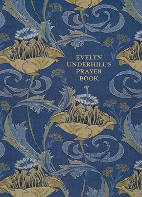 Evelyn Underhill's Prayer Book by Wrigley-Carr, Robyn