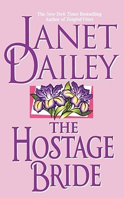 The Hostage Bride by Dailey, Janet