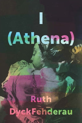 I (Athena) by Dyckfehderau, Ruth