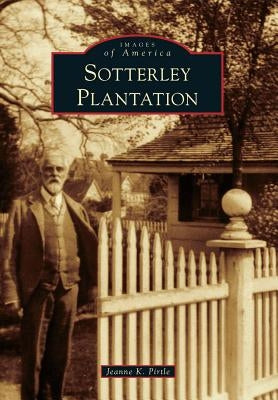 Sotterley Plantation by Pirtle, Jeanne K.