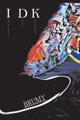 Idk: Inevitably Dusty Keepsake by , Brumy