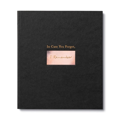 In Case You Forget, I Remember by Clark, M. H.