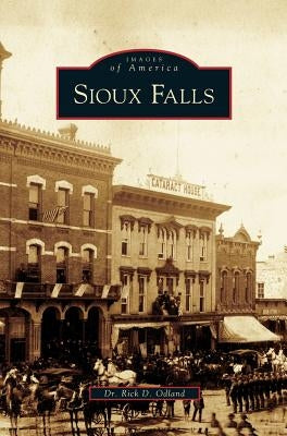 Sioux Falls by Odland, Rick D.