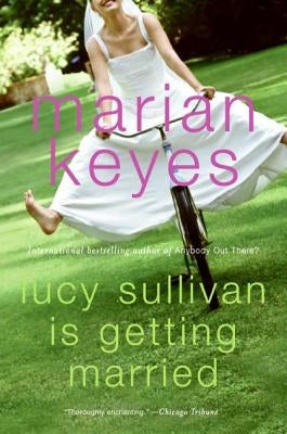 Lucy Sullivan Is Getting Married by Keyes, Marian