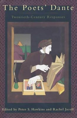 The Poets' Dante by Hawkins, Peter S.