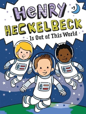 Henry Heckelbeck Is Out of This World: Volume 9 by Coven, Wanda