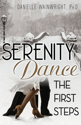Serenity Dance: The First Steps by Wainwright, Danielle
