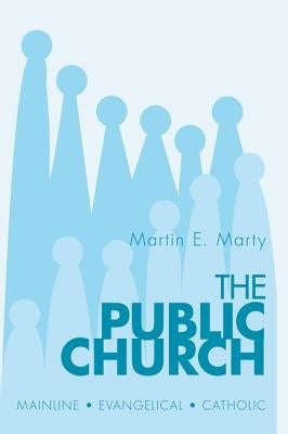 The Public Church by Marty, Martin E.