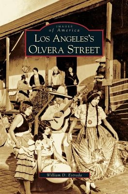 Los Angeles's Olvera Street by Estrada, William David