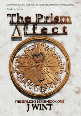 The Prism Affect: Book One of the Skylight Series by Wint, J.
