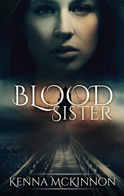 Blood Sister: Large Print Hardcover Edition by McKinnon, Kenna