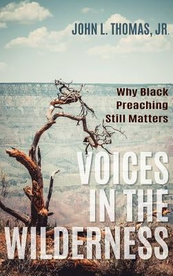 Voices in the Wilderness by Thomas, John L., Jr.