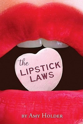 The Lipstick Laws by Holder, Amy