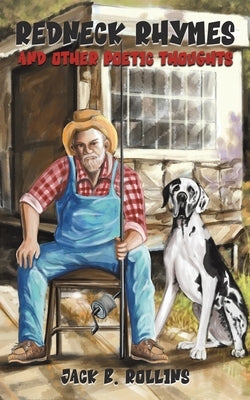 Redneck Rhymes and Other Poetic Thoughts by Rollins, Jack B.