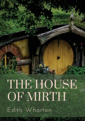 The House of Mirth: a 1905 novel by the American author Edith Wharton. It tells the story of Lily Bart, a well-born but impoverished woman by Wharton, Edith