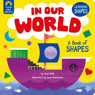 In Our World: A Book of Shapes by Bello, Jean