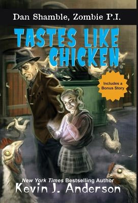 Tastes Like Chicken by Anderson, Kevin J.