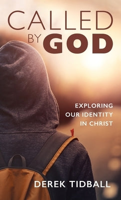 Called by God by Tidball, Derek J.