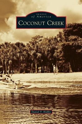 Coconut Creek by Hobby, Daniel T.