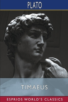 Timaeus (Esprios Classics) by Plato