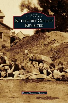 Botetourt County Revisited by McClane, Debra Alderson