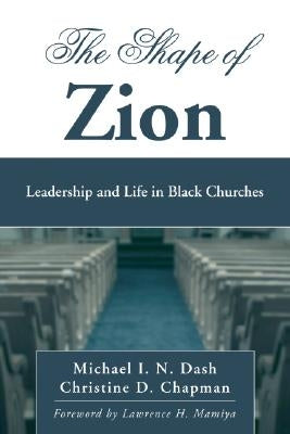 The Shape of Zion by Dash, Michael I. N.