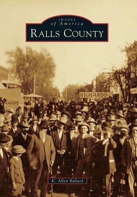 Ralls County by Ballard, K. Allen