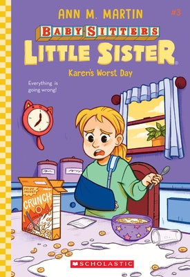 Karen's Worst Day (Baby-Sitters Little Sister #3), 3 by Martin, Ann M.