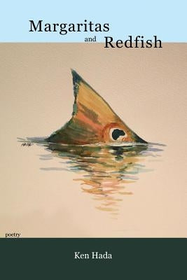Margaritas and Redfish by Hada, Ken