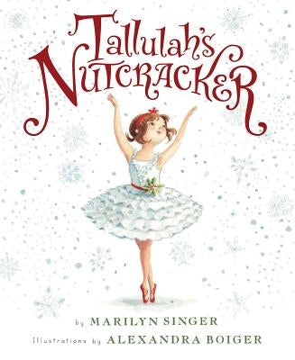 Tallulah's Nutcracker by Boiger, Alexandra