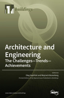 Architecture and Engineering: The Challenges - Trends - Achievements by Kapliński, Oleg