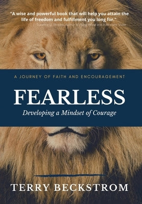 Fearless: Developing a Mindset of Courage by Beckstrom, Terry