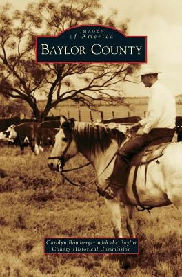 Baylor County by Bomberger, Carolyn