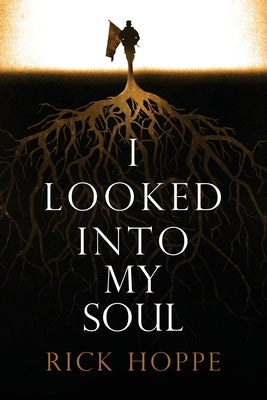 I Looked Into My Soul by Hoppe, Rick