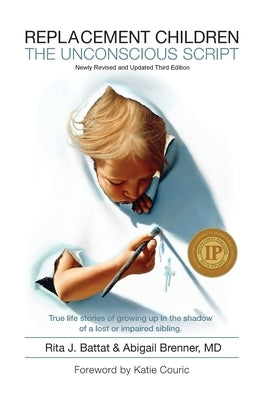 Replacement Children the Unconscious Script by Battat, Rita J.
