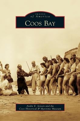 Coos Bay by Jensen, Andie E.