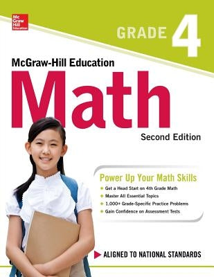 McGraw-Hill Education Math Grade 4, Second Edition by McGraw Hill