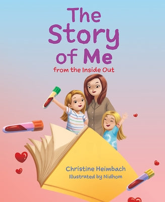 The Story of Me from the Inside Out by Heimbach, Christine