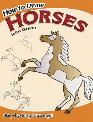 How to Draw Horses by Green, John