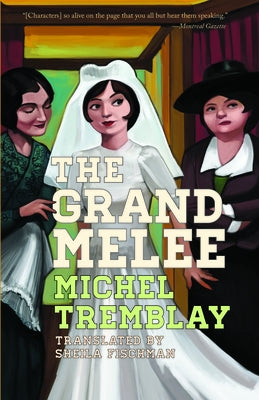 The Grand Melee by Tremblay, Michel