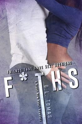 F*THS(Friends That Have Sex) by Tomas, G. L.