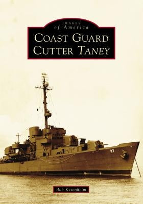 Coast Guard Cutter Taney by Ketenheim, Bob