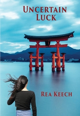 Uncertain Luck by Keech, Rea