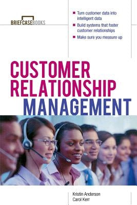 Customer Relationship Management by Kerr, Carol