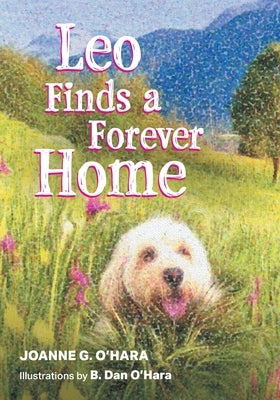 Leo Finds a Forever Home by O'Hara, B. Dan