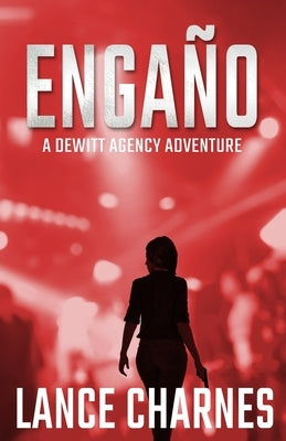 Engaño: A Carson Action Thriller by Charnes, Lance